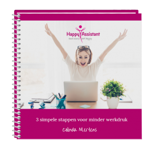 E-book Happy Assistant - 3 simpele stappen voor minder werkdruk